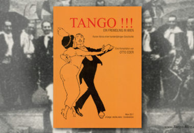 Tango! Ein Fremdling in Wien. Ein Buch des Journalisten und Tangochronisten Otto Eder, Wien - Triest